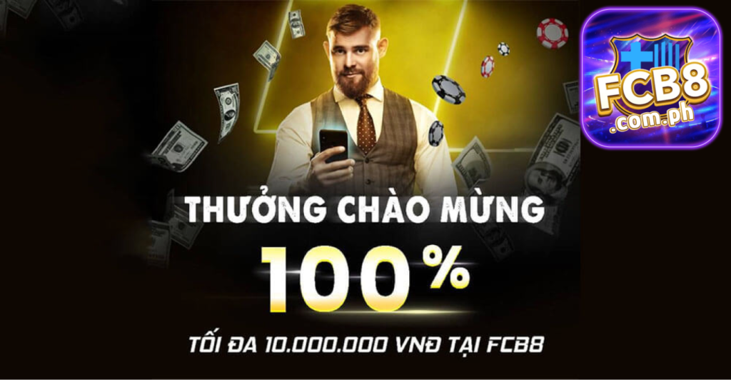 Bắt đầu hành trình cá cược bùng nổ với Thưởng chào mừng lên đến 100% tại FCB8